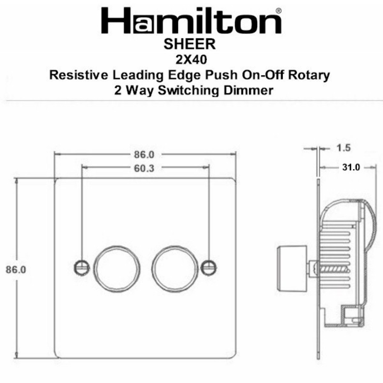 Hamilton Sheer Satin Stainless 2 Gang 400W 2 Way Leading Edge Push On/Off Resitive Dimmer