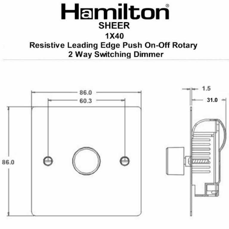Hamilton Sheer Satin Stainless 1 Gang 400W 2 Way Leading Edge Push On/Off Resitive Dimmer